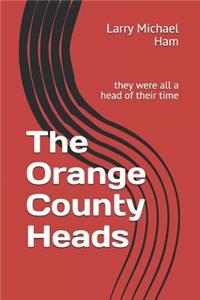 Orange County Heads