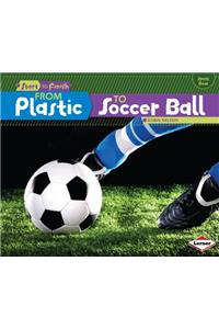 From Plastic to Soccer Ball