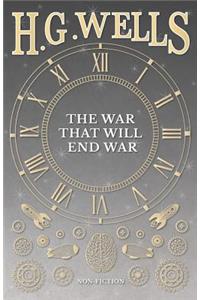 The War That Will End War