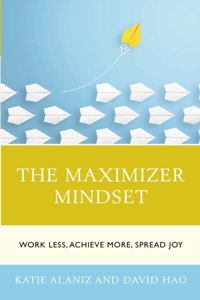 Maximizer Mindset