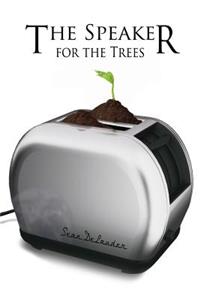 Speaker for the Trees