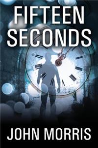 Fifteen Seconds