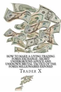 How To Make A Living Trading Forex Exchange