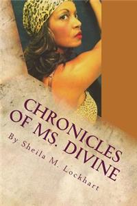 Chronicles of Ms. Divine