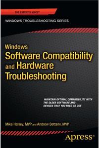 Windows Software Compatibility and Hardware Troubleshooting