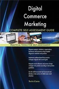 Digital Commerce Marketing Complete Self-Assessment Guide