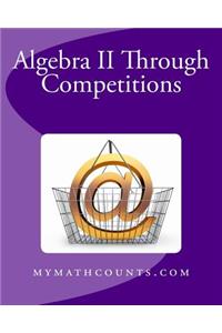 Algebra II Through Competitions