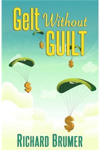 Gelt Without Guilt