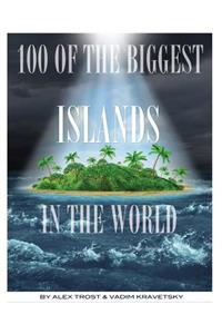 100 of the Biggest Islands In the World