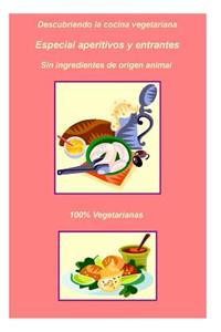 56 Aperitivos y Entrantes vegeterianos