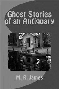 Ghost Stories of an Antiquary