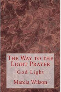 The Way to the Light Prayer