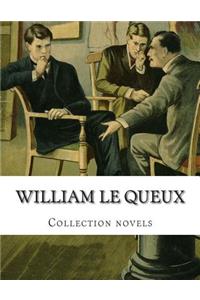 William Le Queux, Collection novels