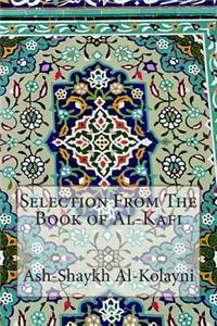 Selection From The Book of Al-Kafi