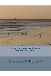 Inspirations and Love Poems Volume 1