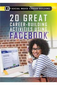 20 Great Career-Building Activities Using Facebook