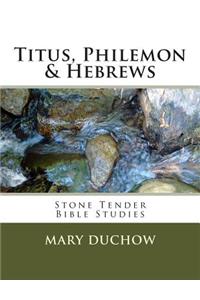 Titus, Philemon & Hebrews