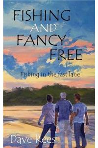 Fishing and Fancy Free