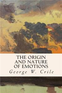 The Origin and Nature of Emotions