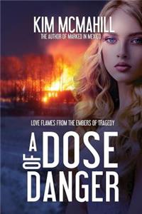 Dose of Danger