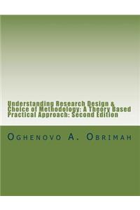 Understanding Research Design & Choice of Methodology