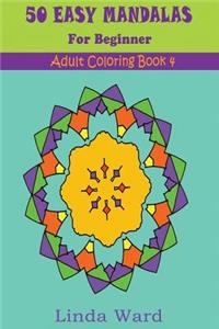 50 EASY MANDALAS (Adult Coloring Book 4)