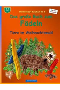 BROCKHAUSEN Bastelbuch Bd. 5 - Das große Buch zum Fädeln