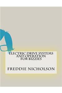 Electric Drive Systems and Operation For Bizzies