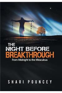 Night Before Breakthrough