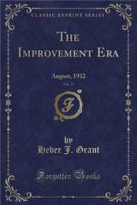 The Improvement Era, Vol. 35: August, 1932 (Classic Reprint)