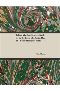 Tobias Matthay Scores - Studies in the Form of a Suite, Op. 16 - Sheet Music for Piano