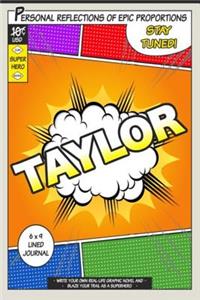 Superhero Taylor: A 6 x 9 Lined Journal