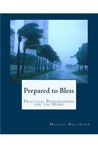 Prepared to Bless: Practical Preparedness for the Home