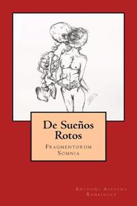 de Suenos Rotos