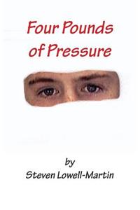 Four Pounds of Pressure