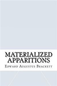 Materialized Apparitions