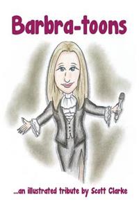 Barbra-Toons: ...an Illustrated Tribute