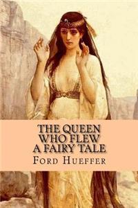 The Queen Who Flew - A Fairy Tale