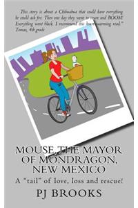 Mouse, the Mayor of Mondragon, New Mexico