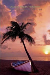 Sunset Beach Vacation Travel Journal Writing: 160 Page 6x9 Writing Journal Notebook, Lined Journal, Diary Notebook (Blank Book Journals)