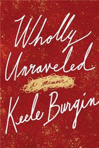 Wholly Unraveled