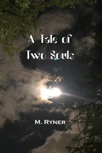 Tale of Two Souls