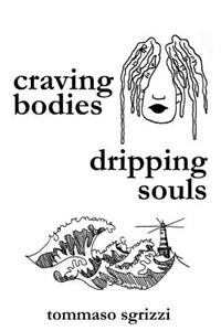 craving bodies dripping souls