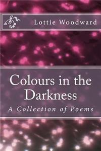 Colours in the Darkness
