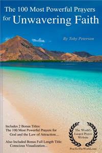 The 100 Most Powerful Prayers for Unwavering Faith