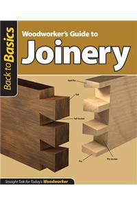 Woodworker's Guide to Joinery (Back to Basics)