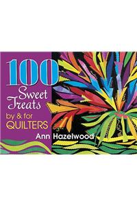 100 Sweet Treats by & for Quilters