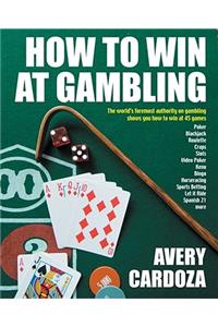 How to Win at Gambling