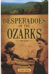 Desperadoes of the Ozarks