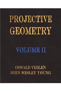 Projective Geometry - Volume II